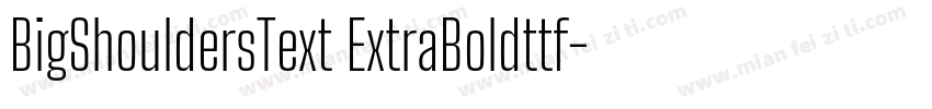 BigShouldersText ExtraBoldttf字体转换